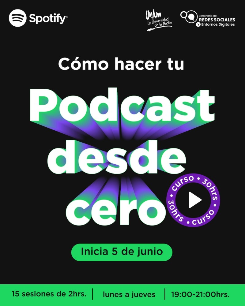 La UNAM y Spotify te enseñan cómo hacer un podcast - unam-spotify