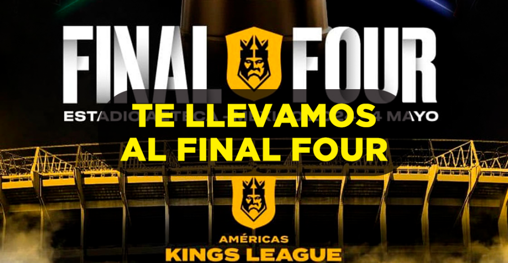 Te llevamos al Final Four de la Kings League
